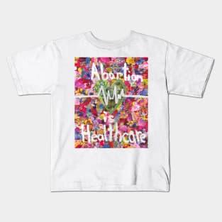 Abortion is Healthcare Part 2 Kids T-Shirt